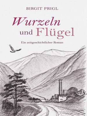 cover image of Wurzeln und Flügel--ein zeitgeschichtlicher Roman